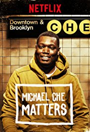  Michael Che Matters (2016) 