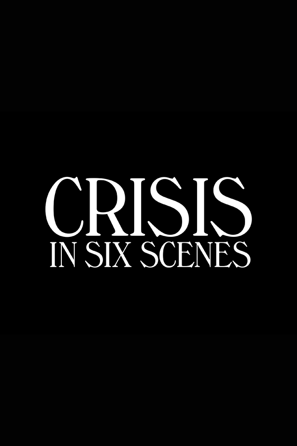  Crisis in Six Scenes 1